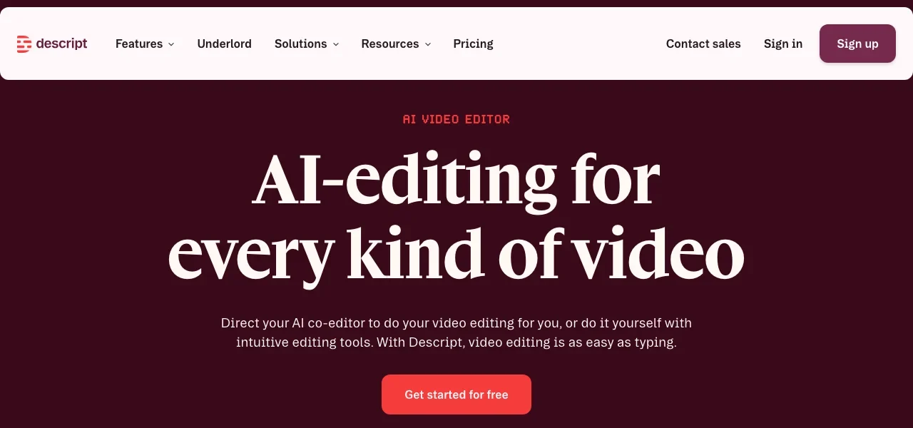 Descript's homepage: AI editing for every kind of video, with a get-started-for-free button