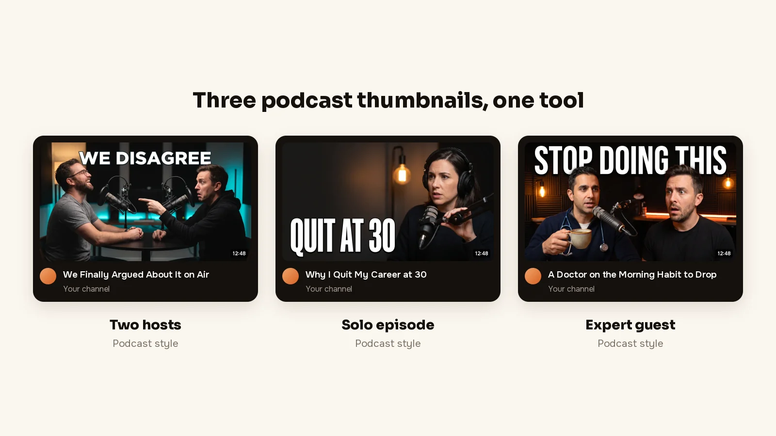 ThumbnailMaker example: three AI podcast thumbnails in feed cards, WE DISAGREE, QUIT AT 30 and STOP DOING THIS
