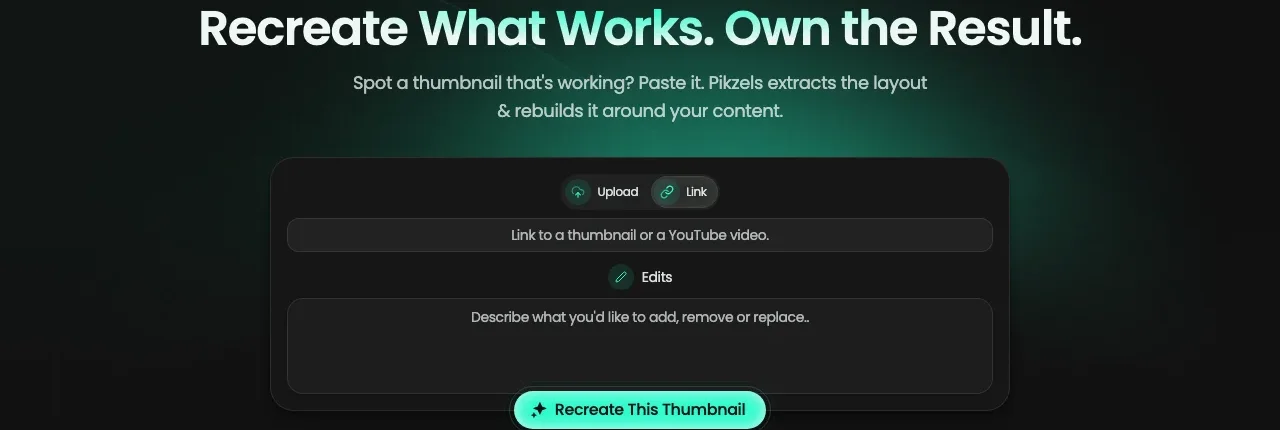 Pikzels' Recreate page, with a field for a thumbnail or YouTube link and a box to describe the edits